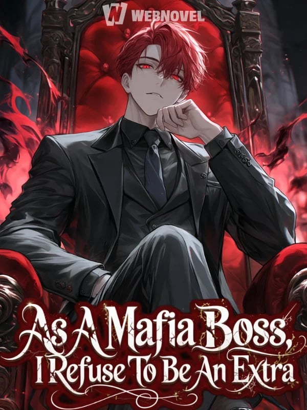 As A Mafia Boss, I Refuse To Be An Extra — Book Cover