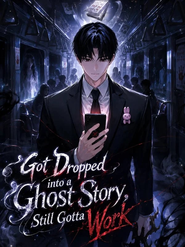Got Dropped in a Ghost Story, Still gotta Work — Book Cover