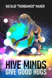 Hive Minds Give Good Hugs — Book Cover