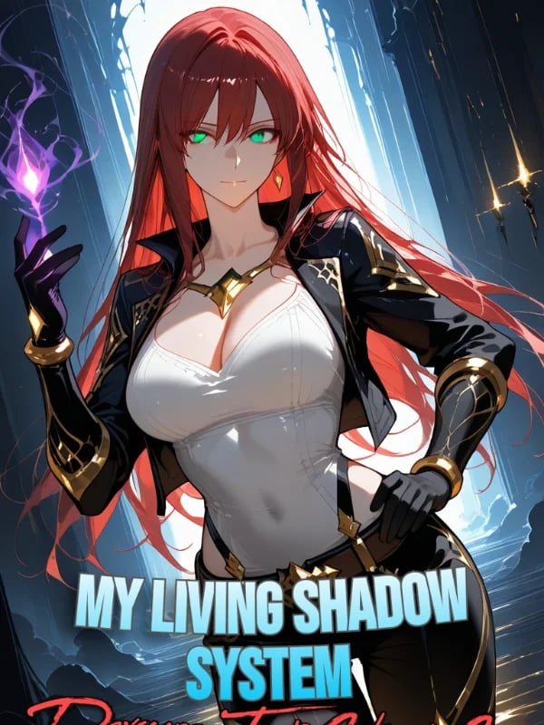 My Living Shadow System Devours To Make Me Stronger — Book Cover