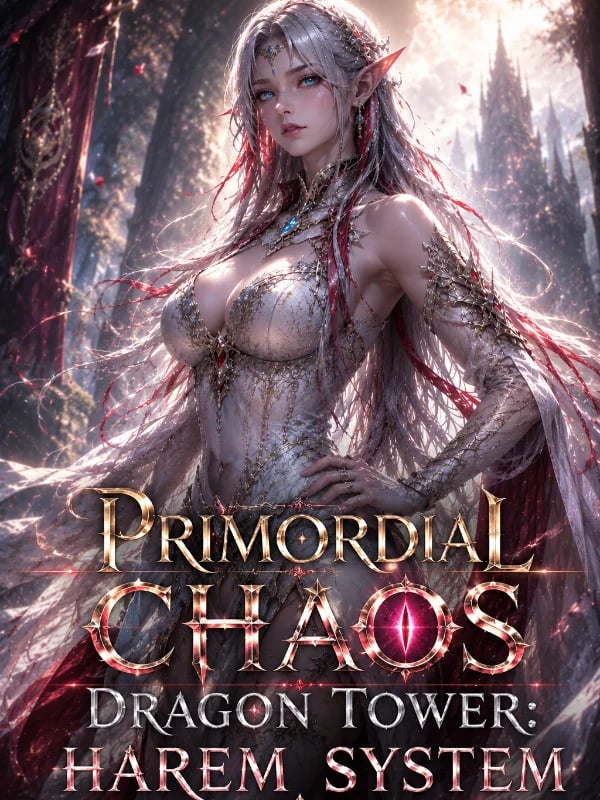 Torre del Dragón del Caos Primordial: Sistema de Harén — Book Cover