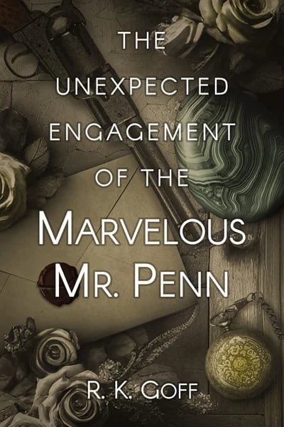 The Unexpected Engagement of the Marvelous Mr. Penn — Book Cover